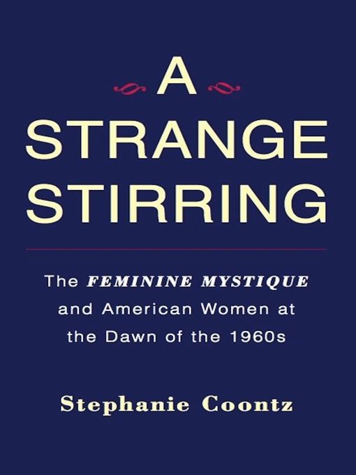 Title details for A Strange Stirring by Stephanie Coontz - Wait list